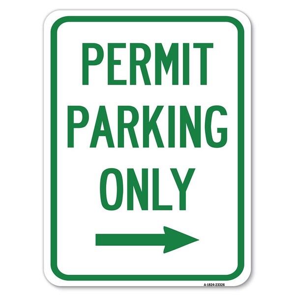 Permit Parking W/ Right Arrow Heavy-Gauge Aluminum Rust Proof Parking Sign, 18" x 24", A-1824-23326